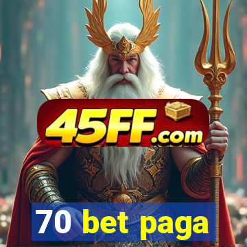 70 bet paga